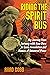Riding the Spirit Bus: My Journey from Satsang with Ram Dass to Lama Foundation and Dances of Universal Peace