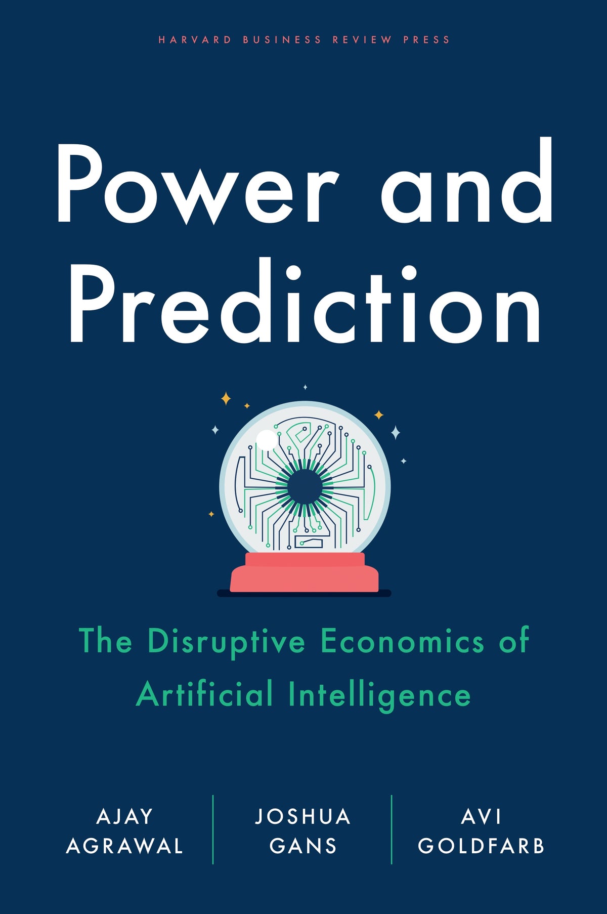 Power And Prediction: The Disruptive Economics of Artificial Intelligence by Agrawal/Gans/Goldfarb