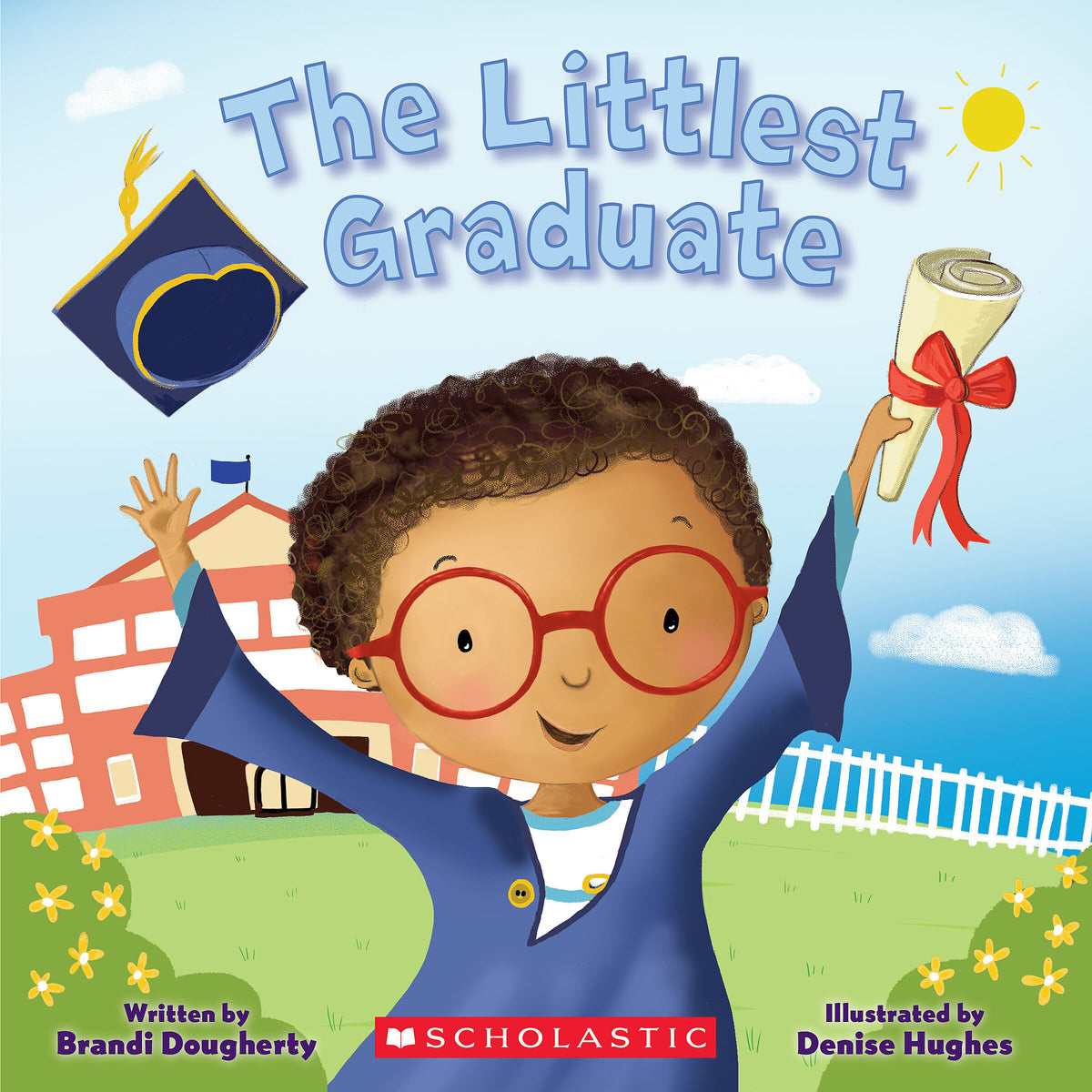 The Littlest Graduate: A Kindergarten and Preschool Graduation Book