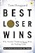 Best Loser Wins: Why Normal Thinking Never Wins the Trading Game – written by a high-stake day trader