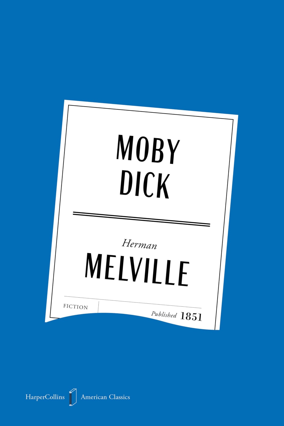 Moby Dick American Classics Edition: A Special Edition of the Powerful Novel, in Celebration of America’s 250th Anniversary by Melville Herman