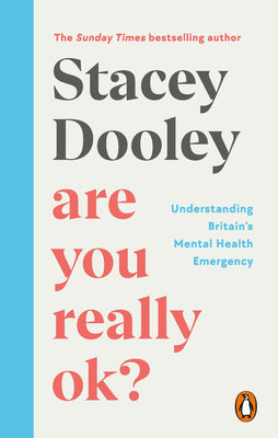 Are You Really OK?: Understanding Britain’s Mental Health Emergency