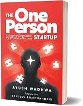 The One Person Startup by Ayush Wadhwa