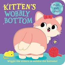 Wobbly Bottoms — Kitten’s Wobbly Bottom by Kit Frost; Illustrated By Sam Rennocks