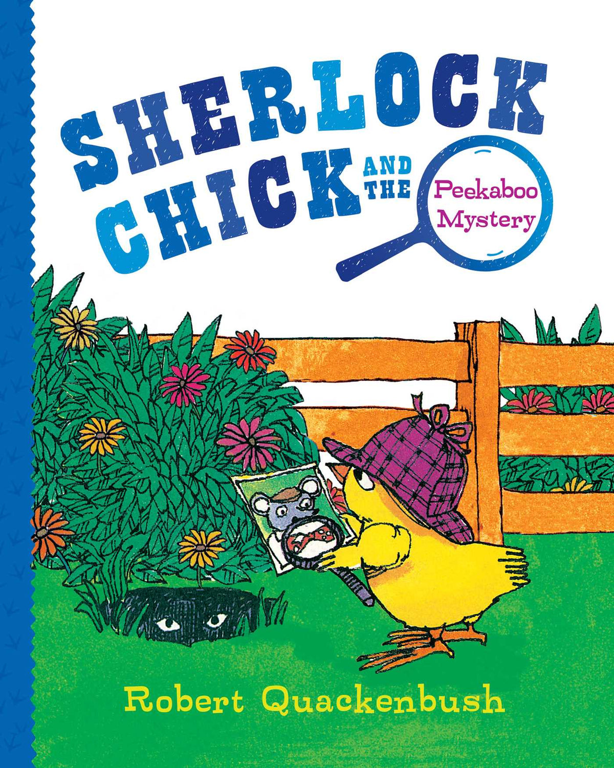 Sherlock Chick and the Peekaboo Mystery by Robert Quackenbush