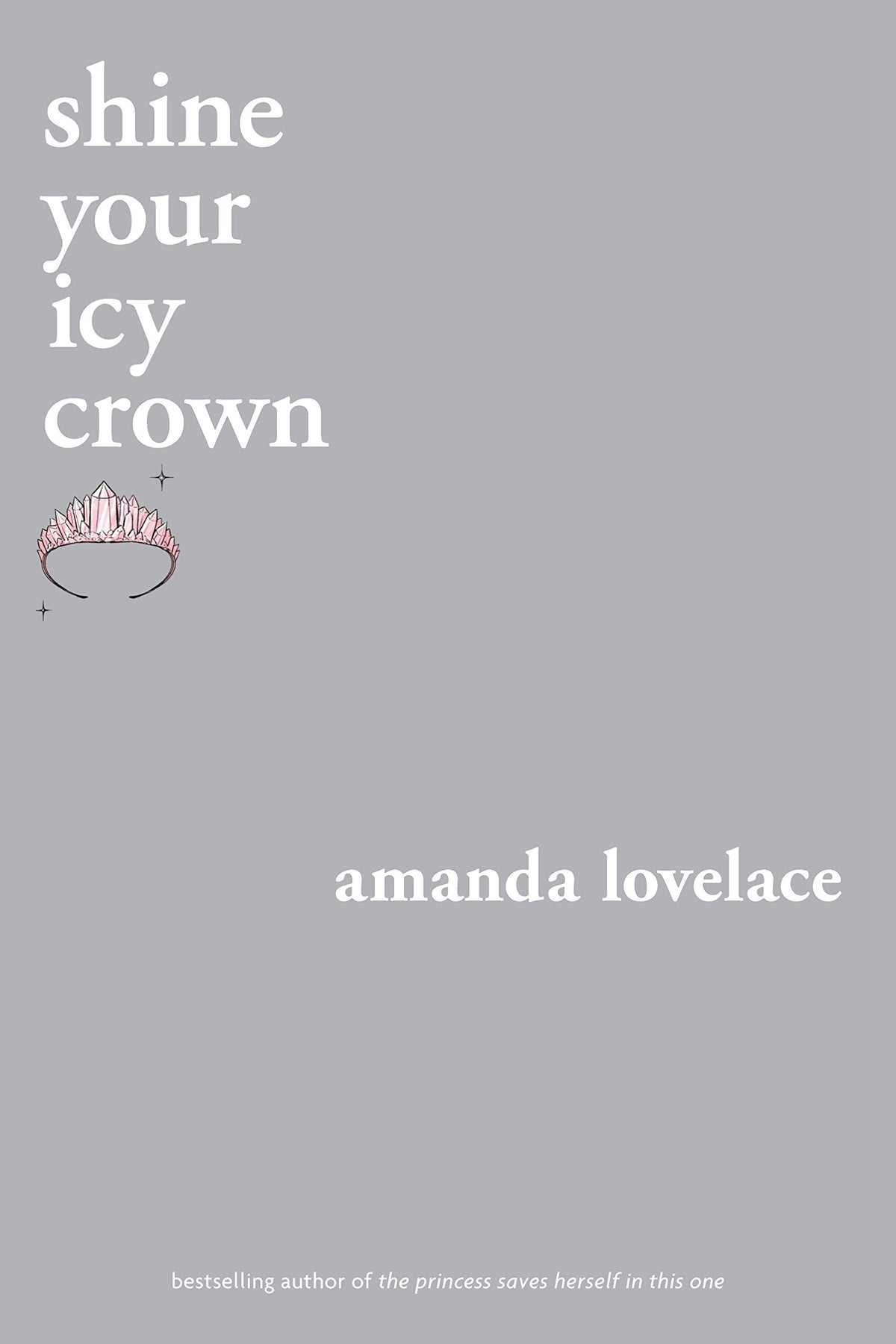 Shine your Icy Crown by Amanda Lovelace