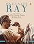 Satyajit Ray Miscellany: On Life, Cinema, People & Much More
