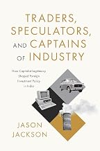Traders, Speculators, and Captains of Industry by Jason Jackson
