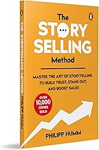 The Story Selling Method: Master the Art of Storytelling to Build Trust, Stand Out, and Boost Sales by Philipp Humm