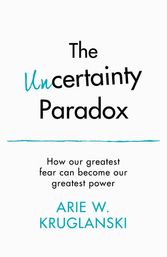 Uncertain: How to Turn Your Biggest Fear into Your Greatest Power