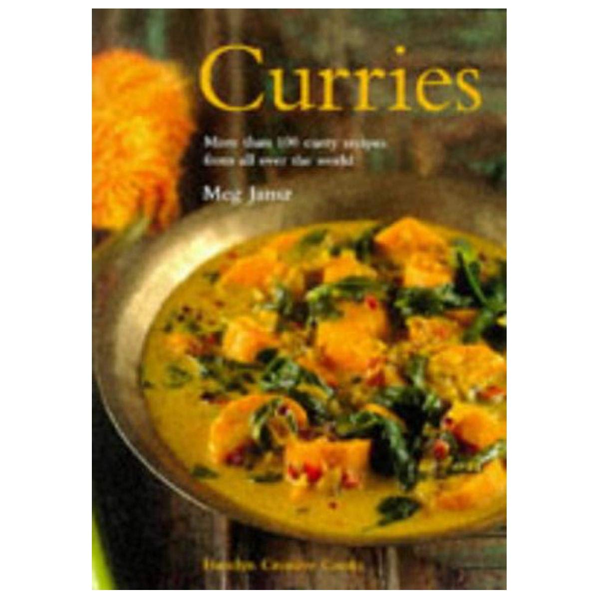 Curries: More Than 100 Curry Recipes from All Over the World by Meg Jansz