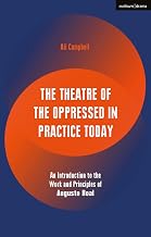 The Theatre of the Oppressed in Practice Today by Ali Campbell