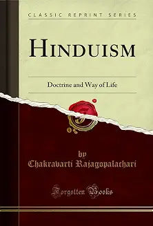 Hinduism Doctrine And Way Of Life by C. Rajagopalachari