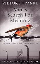 Man's Search For Meaning by Viktor E Frankl