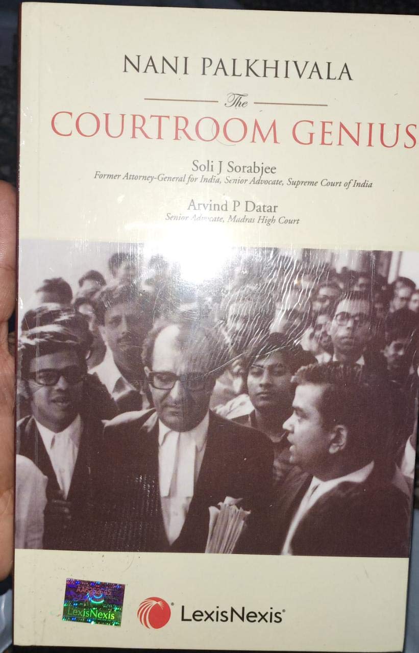The Courtroom Genius By Soli J. Sorabjee & Arvind Datar