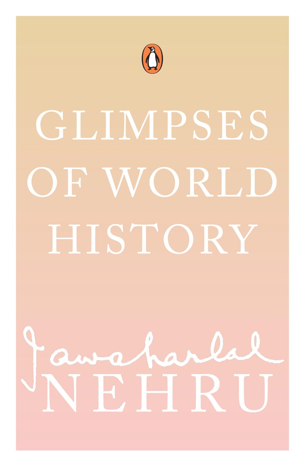 Glimpses of World History by Jawahar Lal Nehru