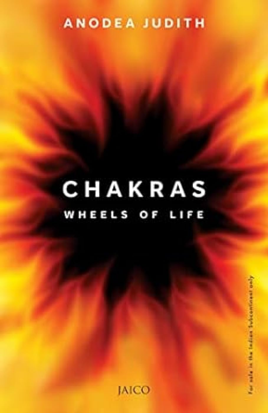 Chakras Wheels Of Life by Anodea Judith