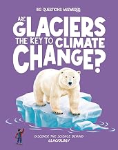 Are Glaciers the key to Climate Change? Glaciology by Olivia Watson