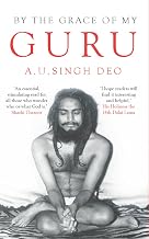By the Grace of My Guru by Au Singh Deo