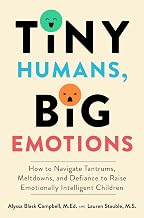 Tiny Humans, Big Emotions by Alyssa Blask Campbell