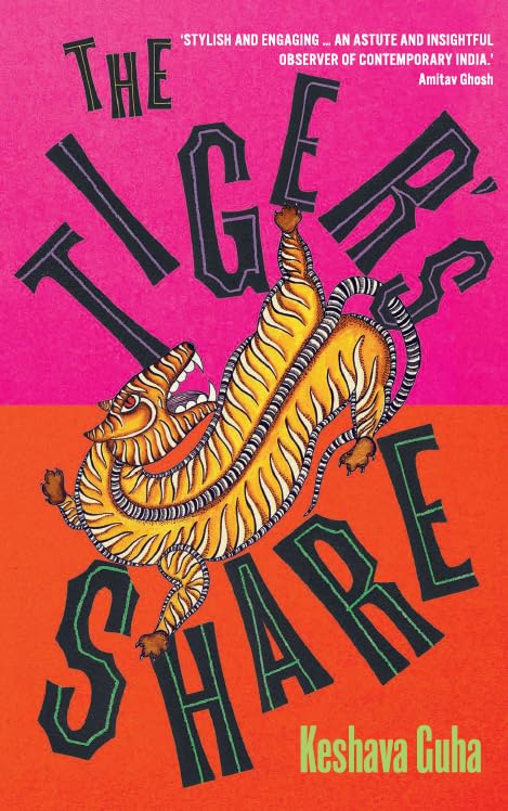 The Tiger’s Share by Keshava Guha