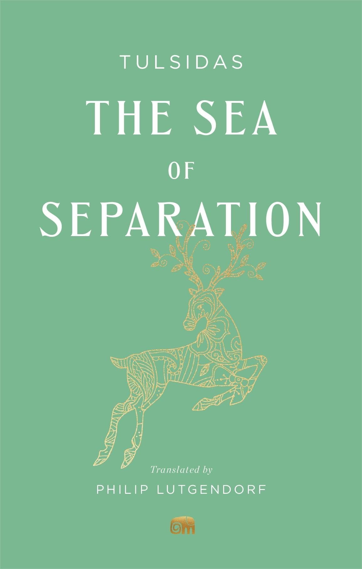 The Sea of Separation – A Translation from the Ramayana of Tulsidas by Philip Lutgendorf Tulsidas