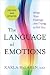 The Language of Emotions: What Your Feelings Are Trying to Tell You: Revised and Updated