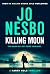 Killing moon by Jo Nesbo