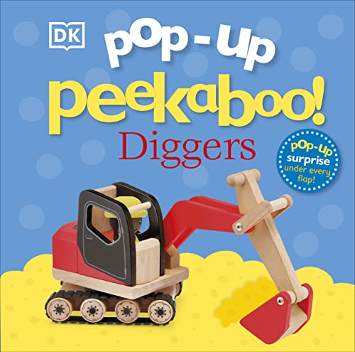 DK Children Pop-Up Peekaboo! Diggers Pop-Up Surprise Under Every Flap!.