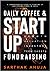 Daily Coffee and Startup Fundraising