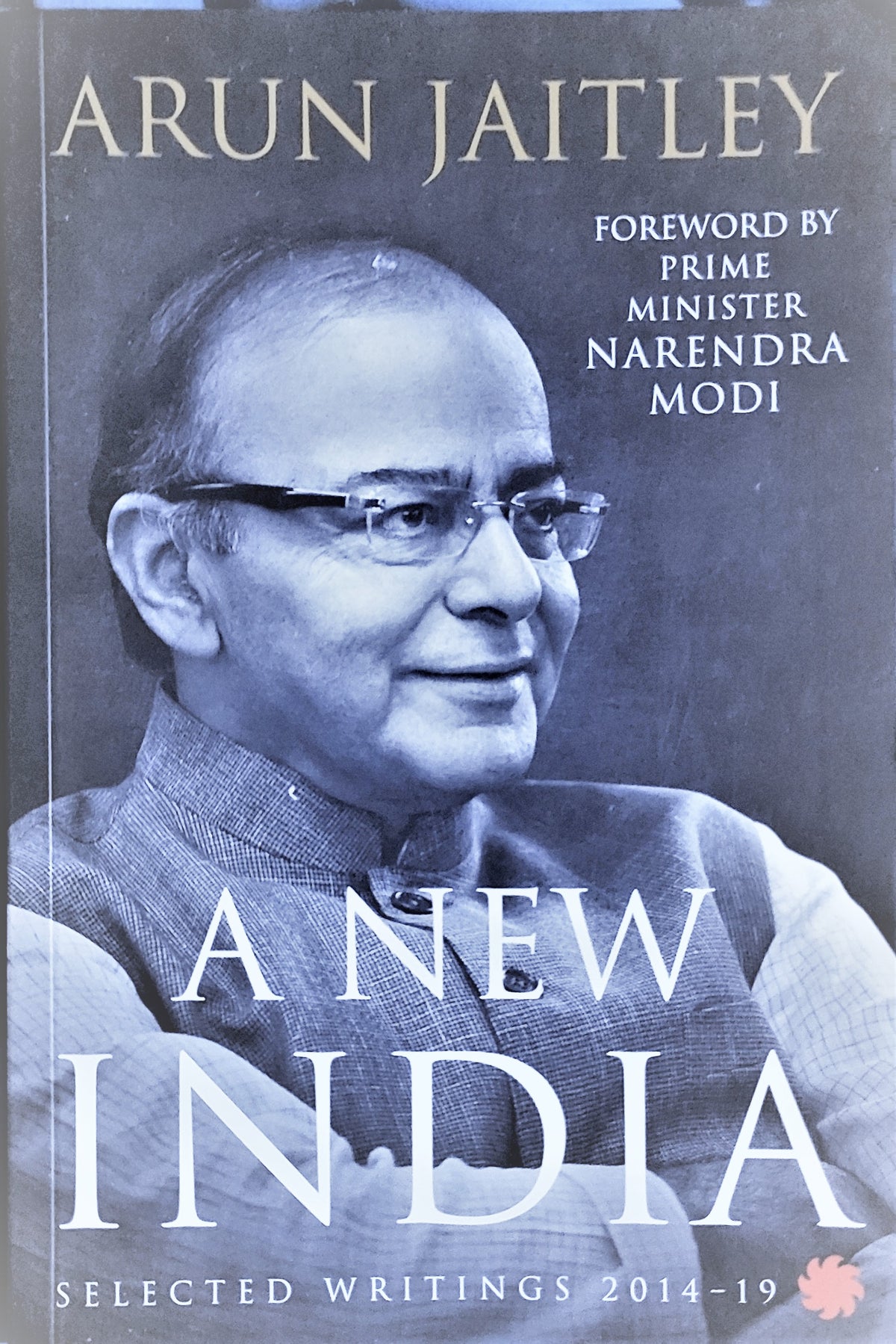 A NEW INDIA : Selected Writings 2014–19