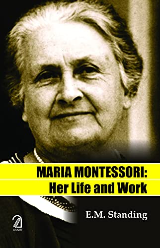 Aakar Books Maria Montessori: Her Life and Work