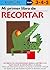Mi Primer Libro de Recortar (Spanish Edition)