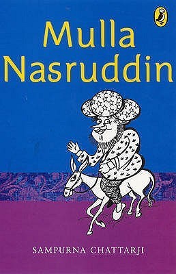 Mulla Nasruddin by Sampurna Chattarji