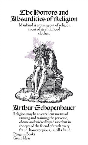 The Horrors and Absurdities of Religion by Schopenhauer
