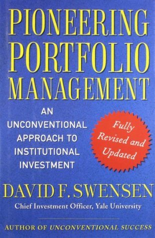 Pioneering Portfolio Management: An Unconventional Approach to Institutional Investment