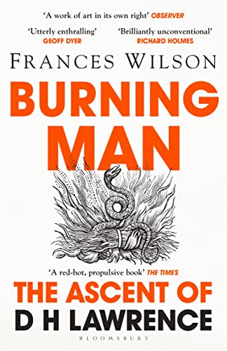 Burning Man: The Ascent of DH Lawrence by Frances Wilson
