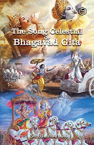 Song Celestial Or Bhagavad-Gîtâ