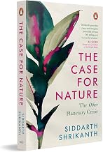 THE CASE FOR NATURE: THE OTHER PLANETARY CRISIS*