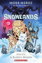 Snowlands #1: a Blood Moon by Morr Meroz