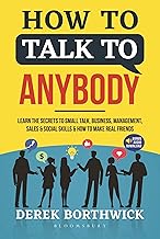 How to Talk to Anybody by Derek Borthwick