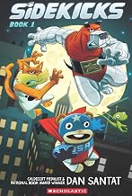 Sidekicks #01: a Graphic Novel by Dan Santat