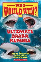 Who Would Win?: Ultimate Shark Rumble by Jerry Pallotta
