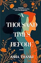 A Thousand Times Before by Asha Thanki