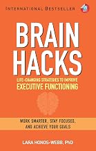 Brain Hacks by Phd Lara Honos-Webb