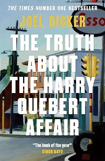 The Truth About the Harry Quebert Affair by Jo�l Dicker
