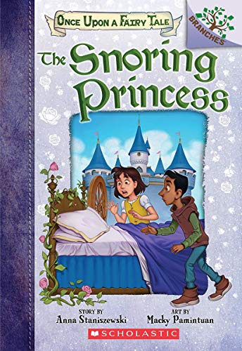 Once Upon a Fairy Tale #4: The Snoring Princess: A Branches Book
