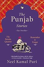 The Punjab Stories Two Novellas Patiala Quartet & Remember to Forget by Neel Kamal Puri