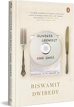 Hundred Greatest Love Songs by Biswamit Dwibedy