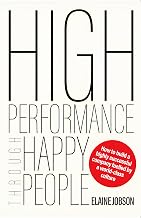 High Performance Through Happy People by Elaine Jobson